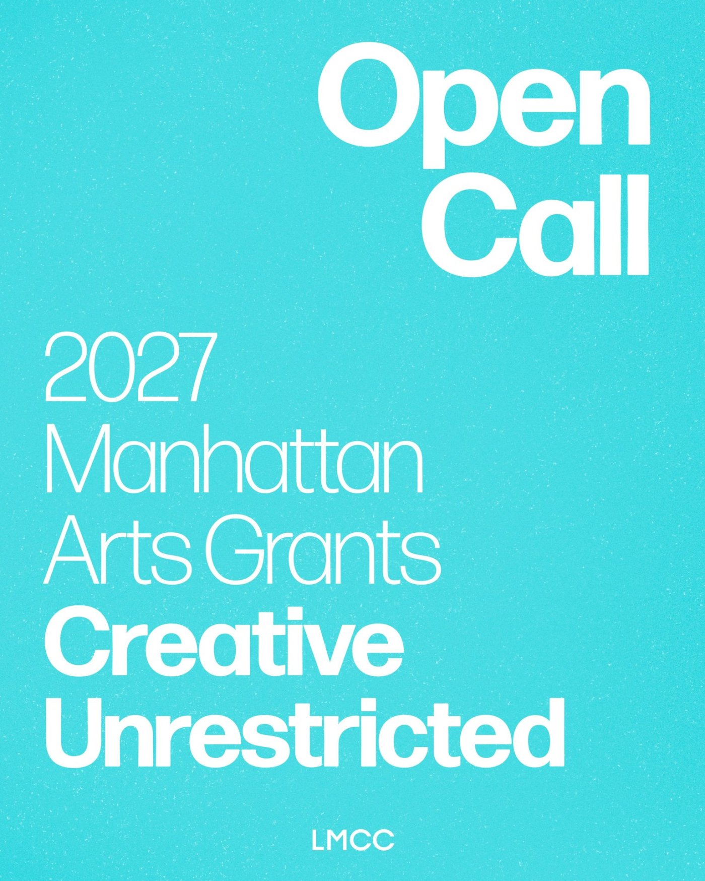 2027 Manhattan Arts Grants - Creative Unrestricted Open Call