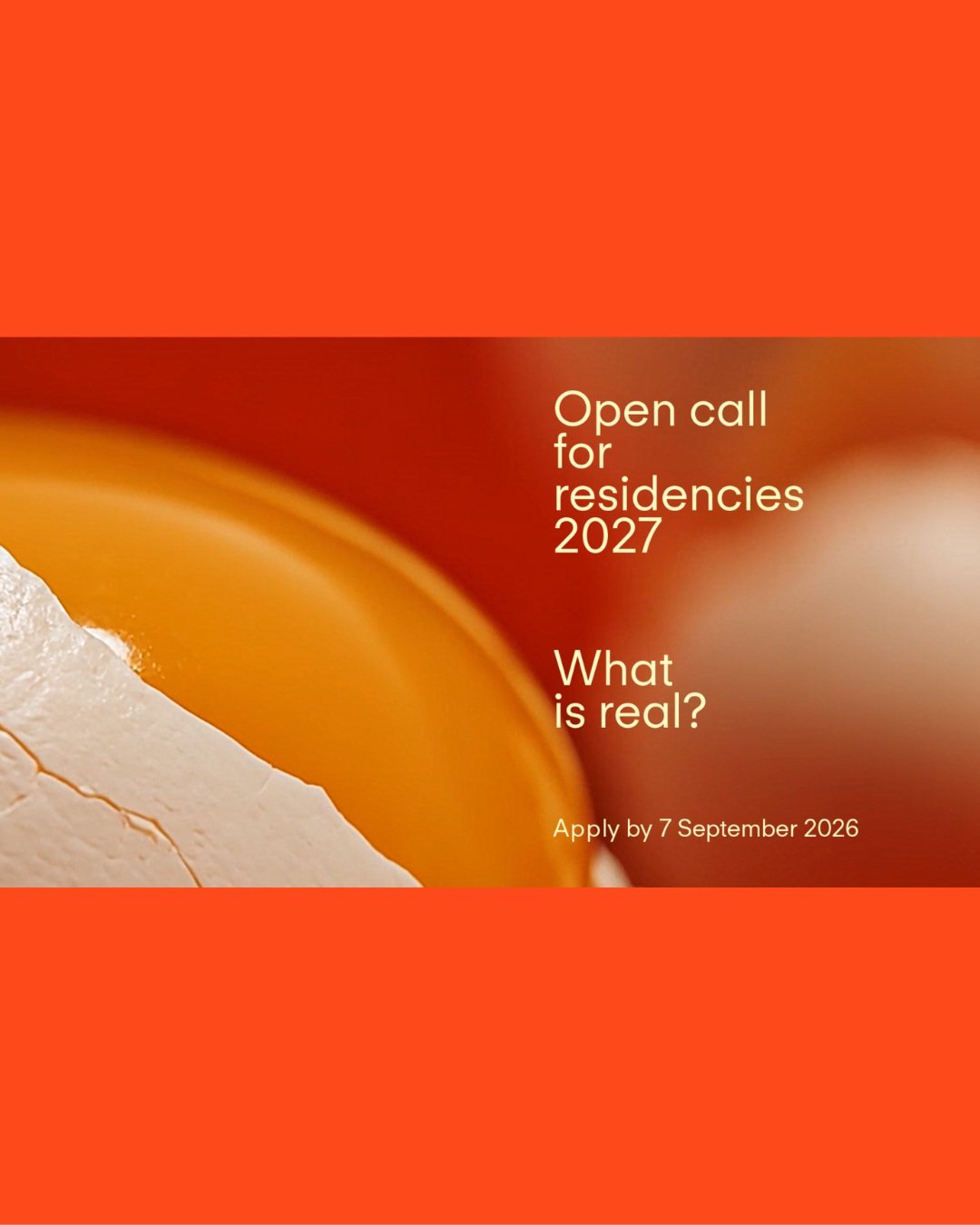 Open Call for Residencies 2027: What is Real?