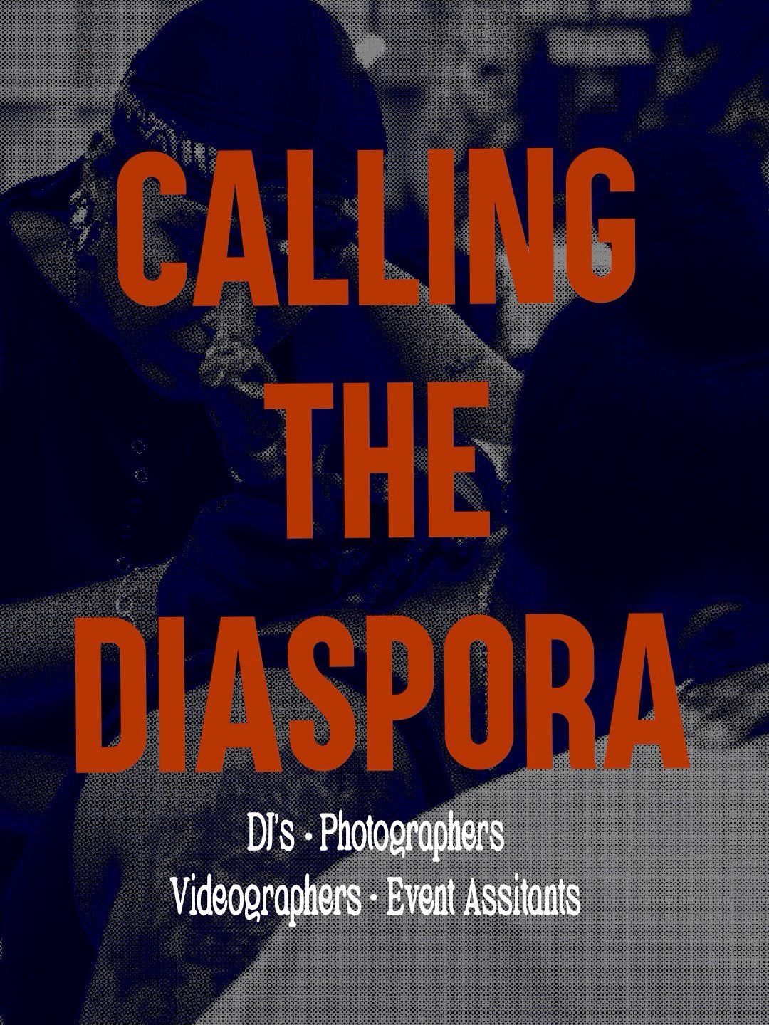 Calling the Diaspora: Roots + Rites Event Assistants, Photographers, Videographers & DJs