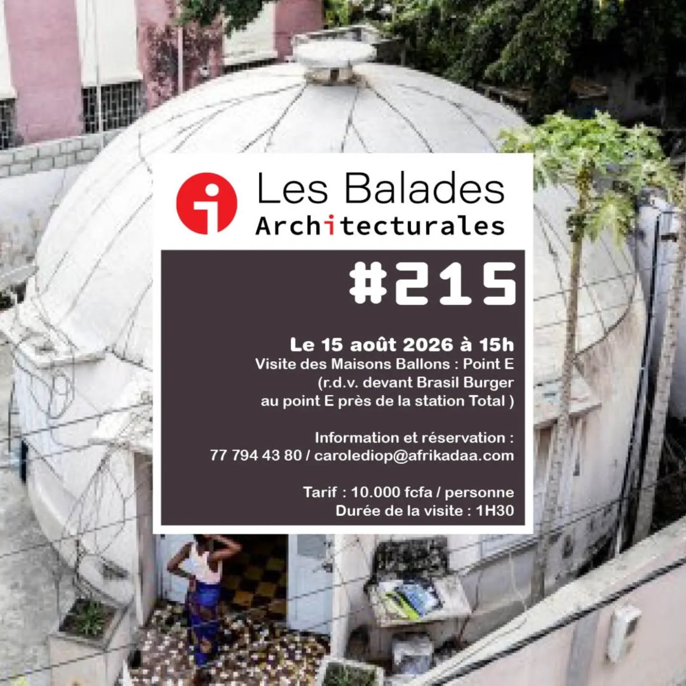 Les Balades Architecturales #215 : Visite des Maisons Ballons - Point E