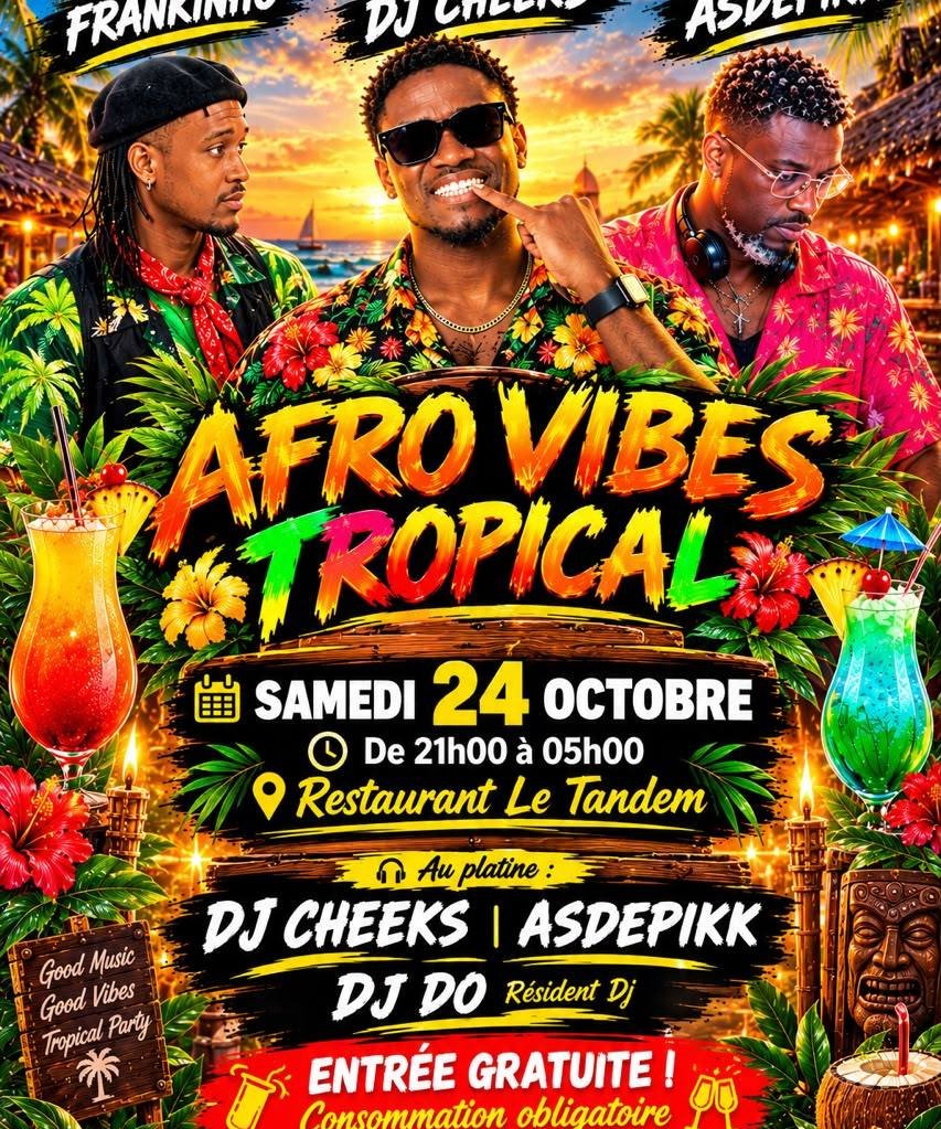 Afro Vibes Tropical avec DJ Cheeks, Asdepikk et Deejay Do